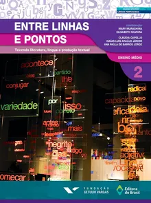 ENTRE LINHAS E PONTOS- TECENDO LITERATURA, LÍNGUA E PRODUÇÃO TEXTUAL 2