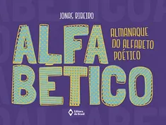 ALFABÉTICO - ALMANAQUE DO ALFABETO POÉTICO