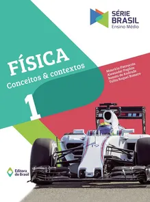 SÉRIE BRASIL FÍSICA - CONCEITOS E CONTEXTOS VOL. 1