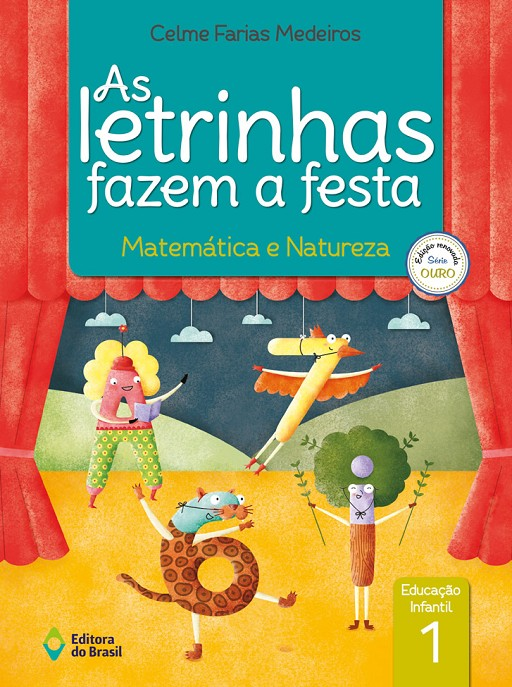 AS LETRINHAS FAZEM A FESTA - MATEMÁTICA E NATUREZA VOL 1 - EDIÇÃO 2017
